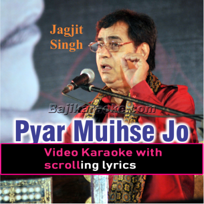 Pyar Mujhse Jo Kiya Tumne - Ghazal - Video Karaoke Lyrics