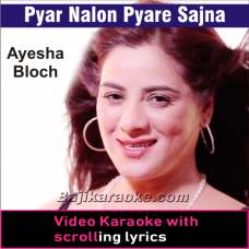 Pyar Nalon Pyare Sajna - Video Karaoke Lyrics