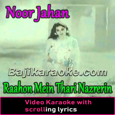Raahon Mein Thari Nazrerin Jamaye - Video Karaoke Lyrics