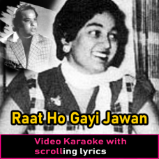 Raat Ho Gayi Jawan - Video Karaoke Lyrics