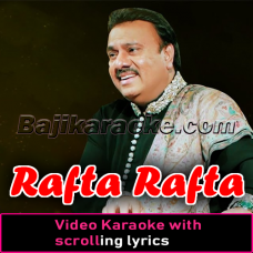 Rafta Rafta Wo Meri - Video Karaoke Lyrics