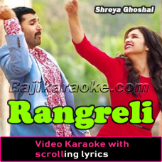 Rangreli - Video Karaoke Lyrics