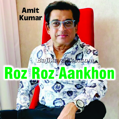 Roz Roz Aankhon Tale - Unplugged - Karaoke Mp3