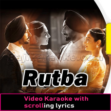 Rutba - Video Karaoke Lyrics