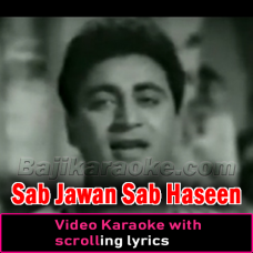 Sab Jawan Sab Haseen - Video Karaoke Lyrics