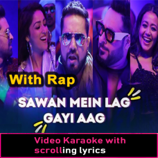 Sawan Mein Lag Gayi Aag - With Rap - Video Karaoke Lyrics
