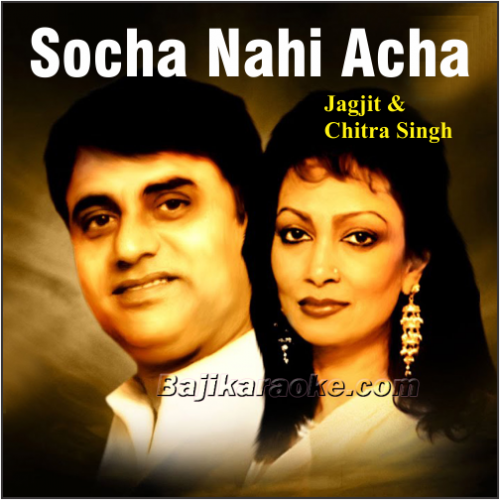 Socha Nahi Acha Bura - Ghazal - Karaoke Mp3