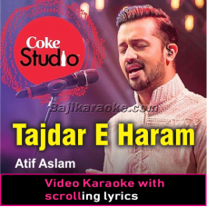 Tajdar E Haram - Video Karaoke Lyrics