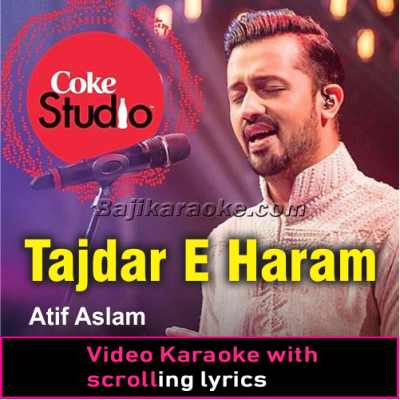 Tajdar E Haram - Video Karaoke Lyrics