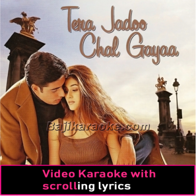 Tera Jadu Chal Gaya - Video Karaoke Lyrics