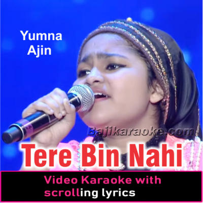 Tere Bin Nahi Lagda Dil Mera Dholna - Video Karaoke Lyrics