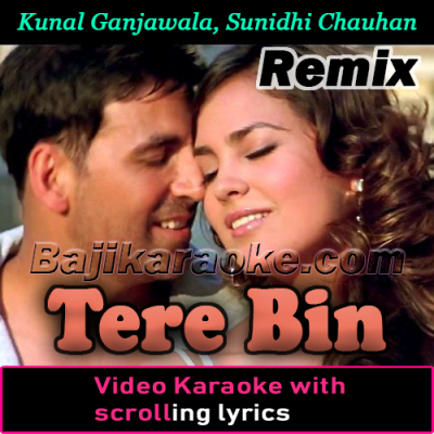 Tere Bin - Remix - Video Karaoke Lyrics