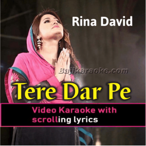 Tere Dar Pe - Christian - Video Karaoke Lyrics