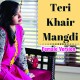 Teri Khair Mangdi - Female Version - Remix - Karaoke Mp3