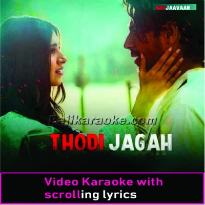Thodi Jagah - Mila Jo Tu - Video Karaoke Lyrics