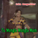 Tu Mungla Mungla Main Good Ki Dali - Karaoke Mp3