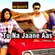 Tu Na Jaane Aas Paas Hai Khuda - Karaoke Mp3