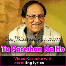 Tu Pareshan Na Ho Ek Pal - Video Karaoke Lyrics