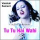 Tu Tu Hai Wahi Dil Ne Jisse - Remix - Karaoke Mp3