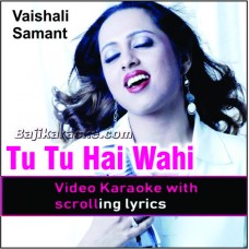 Tu Tu Hai Wahi Dil Ne Jisse - Remix - Video Karaoke Lyrics