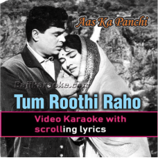 Tum Roothi Raho - Video Karaoke Lyrics