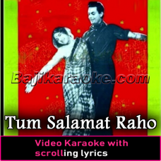 Tum Salamat Raho - Video Karaoke Lyrics