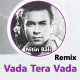 Wada Tera Wada - Remix - Karaoke mp3