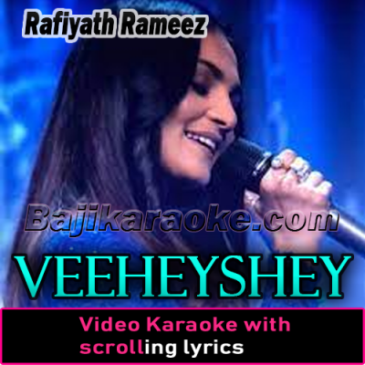 Veeheyshey - Video Karaoke Lyrics