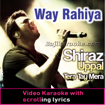 Way Rahiya - Video Karaoke Lyrics