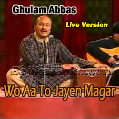 Wo Aa To Jaayen Magar - Live Version - Karaoke mp3