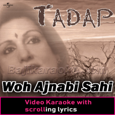 Woh Ajnabi Sahi - Video Karaoke Lyrics