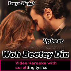 Woh Beetey Din - Upbeat - Remix - Video Karaoke Lyrics