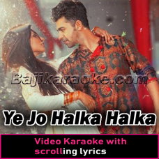 Ye Jo Halka Halka Suroor Hai - Video Karaoke Lyrics