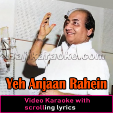 Yeh Anjaan Rahen - Revised Version - Video Karaoke Lyrics