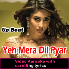 Yeh Mera Dil Pyar Ka - Upbeat - Remix - Video Karaoke Lyrics