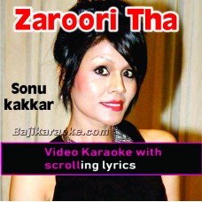 Zaroori Tha - Video Karaoke Lyrics