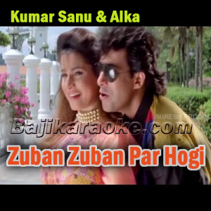 Zuban Zuban Par Hogi - With Female - Karaoke mp3