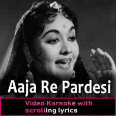 Aaja Re Pardesi - Video Karaoke Lyrics