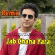 Jab Chaha Yara Tumne - Remix - Karaoke mp3