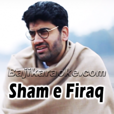 Sham e Firaq - Ghazal - Karaoke mp3
