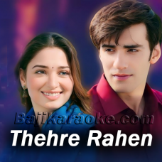 Thehre Rahen - Karaoke mp3
