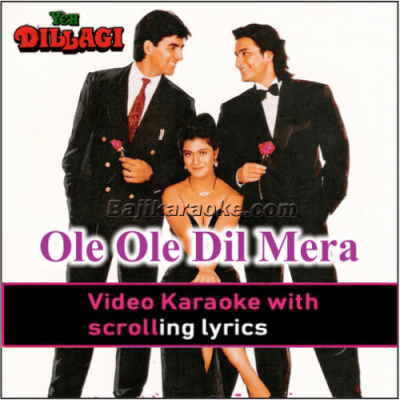 Ole Ole Dil Mera Bole -  Video Karaoke Lyrics