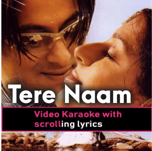 Tere Naam Humne Kiya Hai - Video Karaoke Lyrics