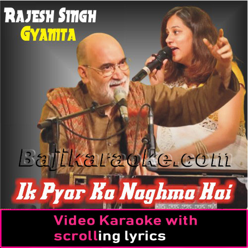 Ik Pyar Ka Naghma Hai - Video Karaoke Lyrics
