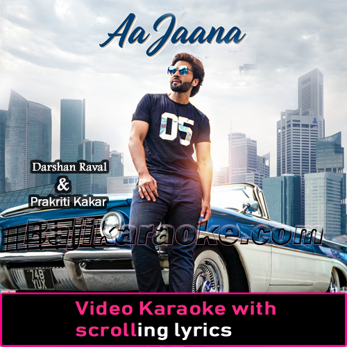 Aa Jaana - Video Karaoke Lyrics