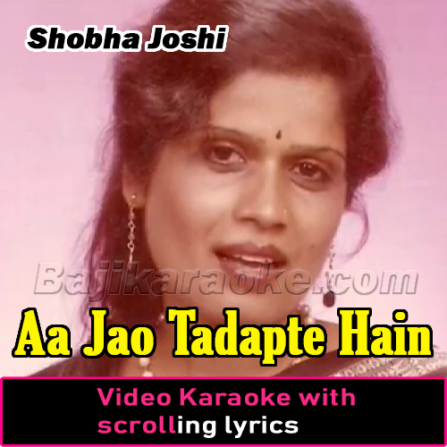 Aa Jao Tadapte Hain Armaan - Video Karaoke Lyrics