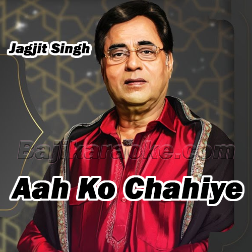Aah ko Chahiye Ek Umr - Karaoke mp3