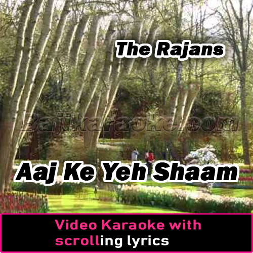 Aaj Ke yeh Shaam - Video Karaoke Lyrics