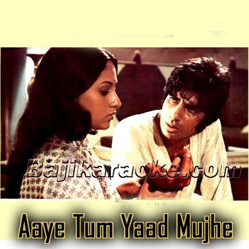 Aaye Tum Yaad Mujhe - Karaoke mp3
