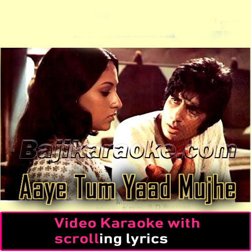 Aaye Tum Yaad Mujhe - Video Karaoke Lyrics